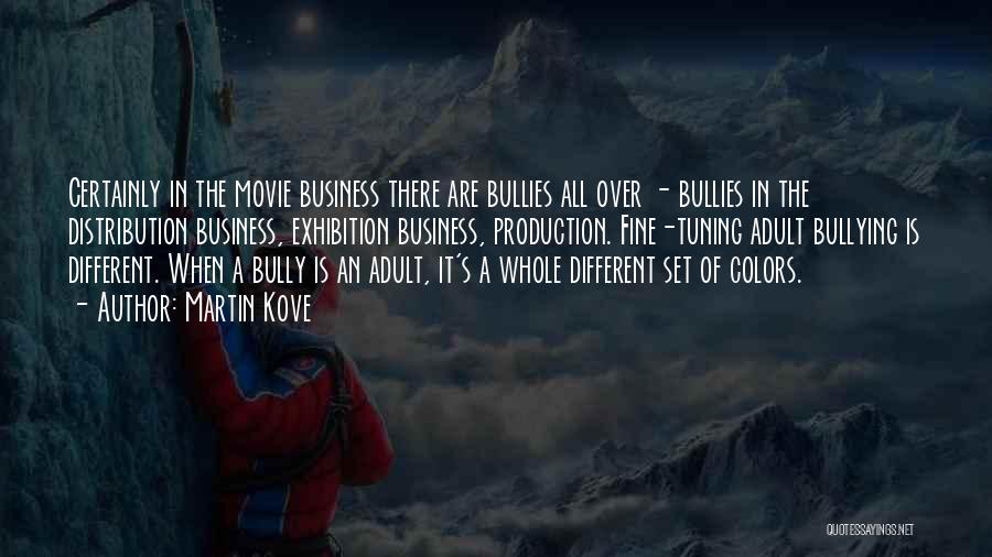 The Movie Business Quotes By Martin Kove