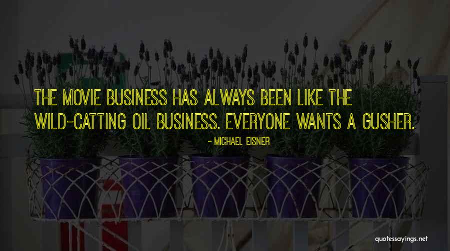 The Movie Business Quotes By Michael Eisner