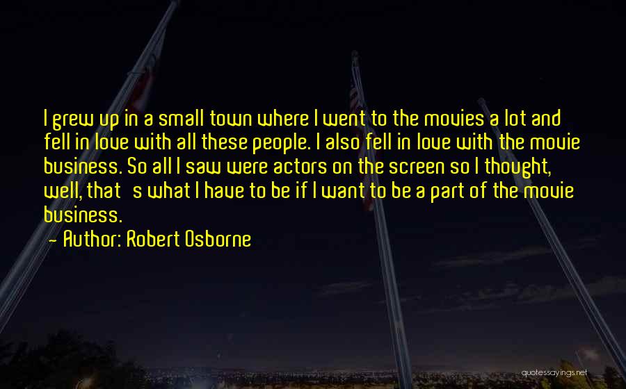 The Movie Business Quotes By Robert Osborne
