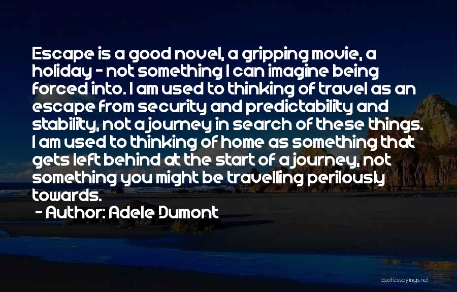 The Movie Home Quotes By Adele Dumont