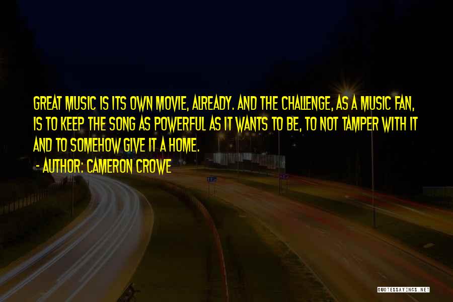 The Movie Home Quotes By Cameron Crowe