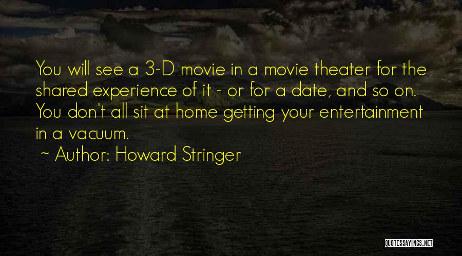 The Movie Home Quotes By Howard Stringer
