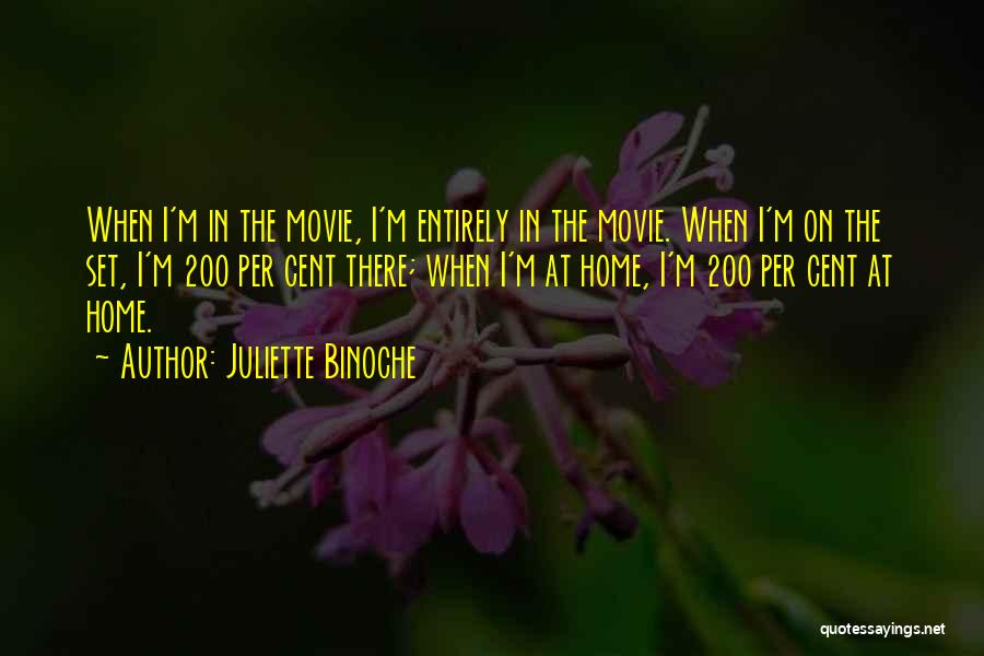 The Movie Home Quotes By Juliette Binoche