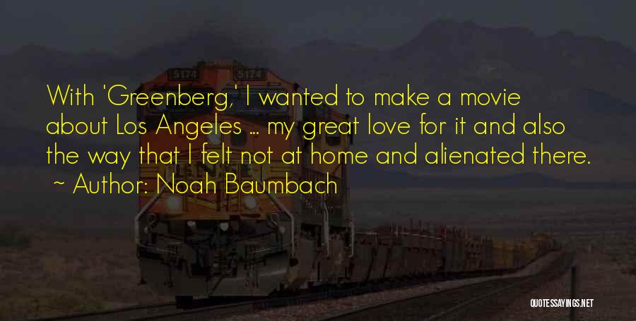 The Movie Home Quotes By Noah Baumbach