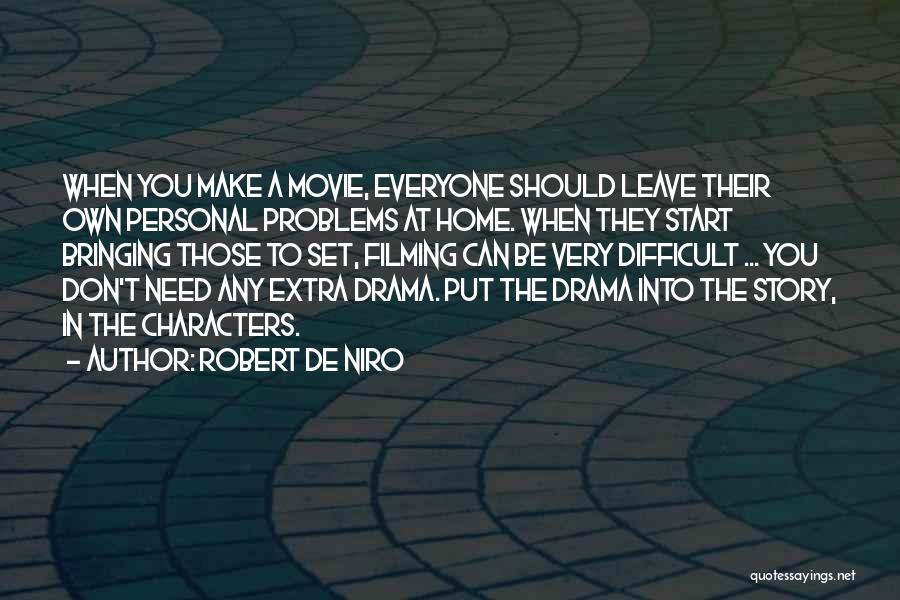 The Movie Home Quotes By Robert De Niro