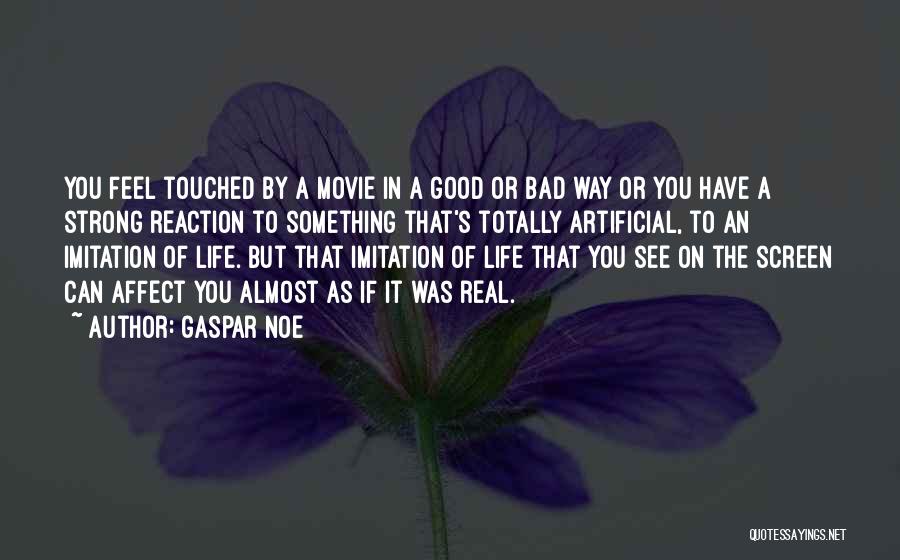The Movie Life Quotes By Gaspar Noe