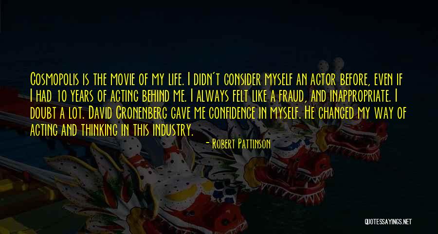 The Movie Life Quotes By Robert Pattinson