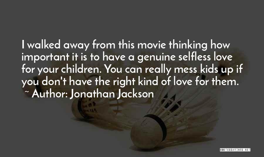 The Movie Up Love Quotes By Jonathan Jackson