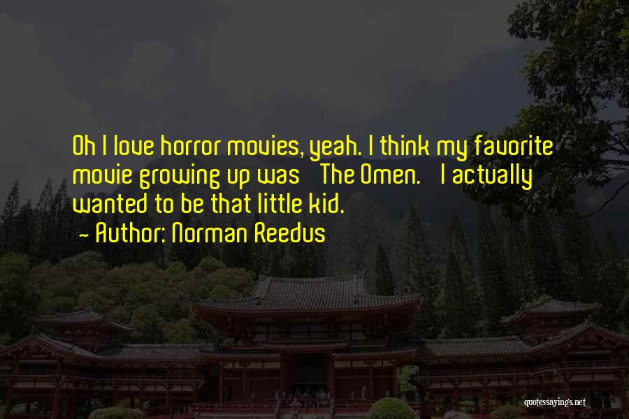 The Movie Up Love Quotes By Norman Reedus