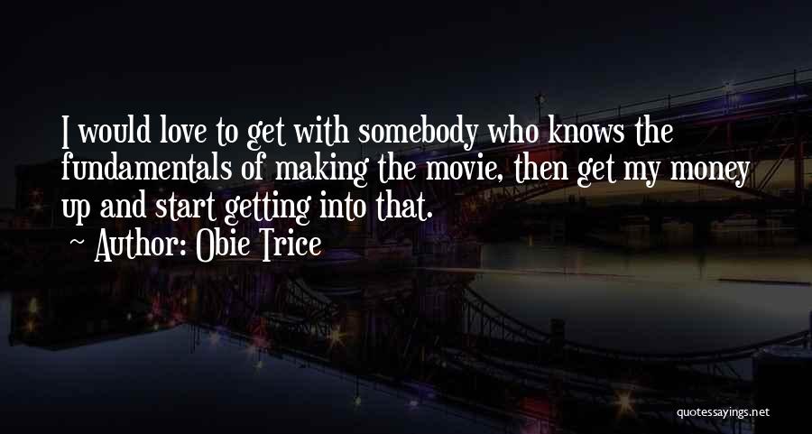 The Movie Up Love Quotes By Obie Trice