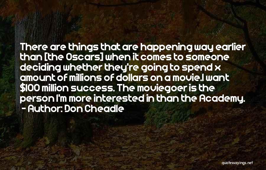 The Moviegoer Quotes By Don Cheadle