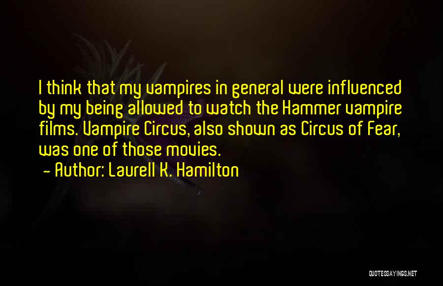 The Movies Quotes By Laurell K. Hamilton