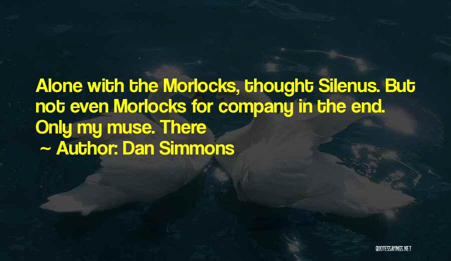 The Muse Quotes By Dan Simmons