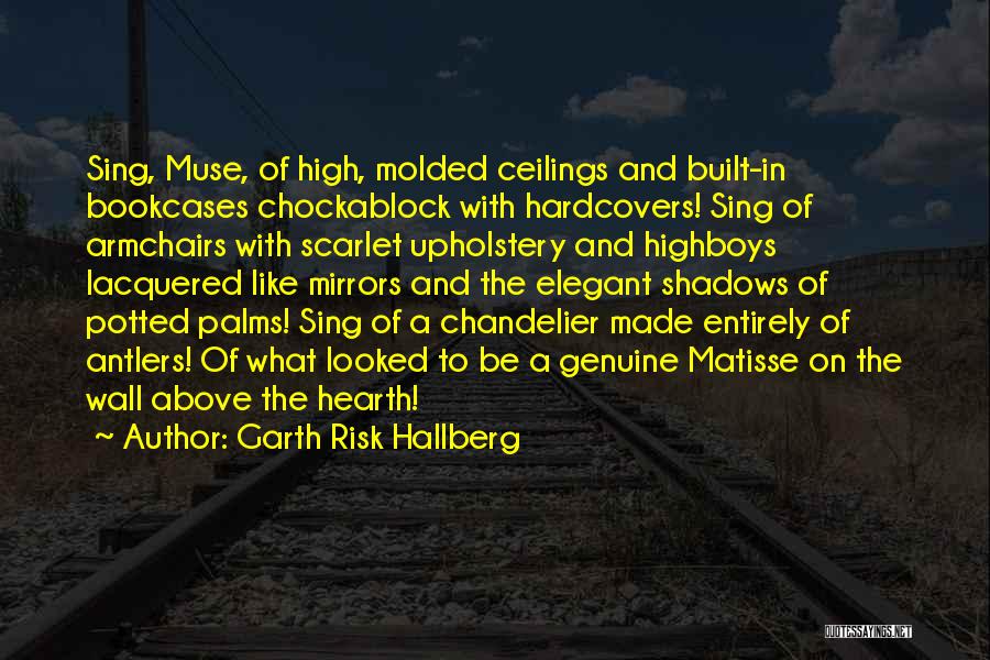 The Muse Quotes By Garth Risk Hallberg