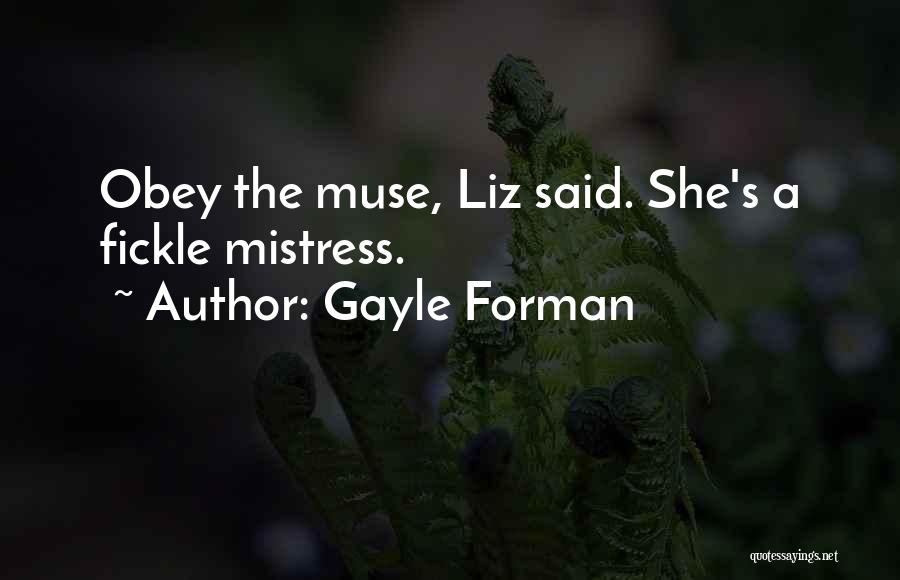 The Muse Quotes By Gayle Forman