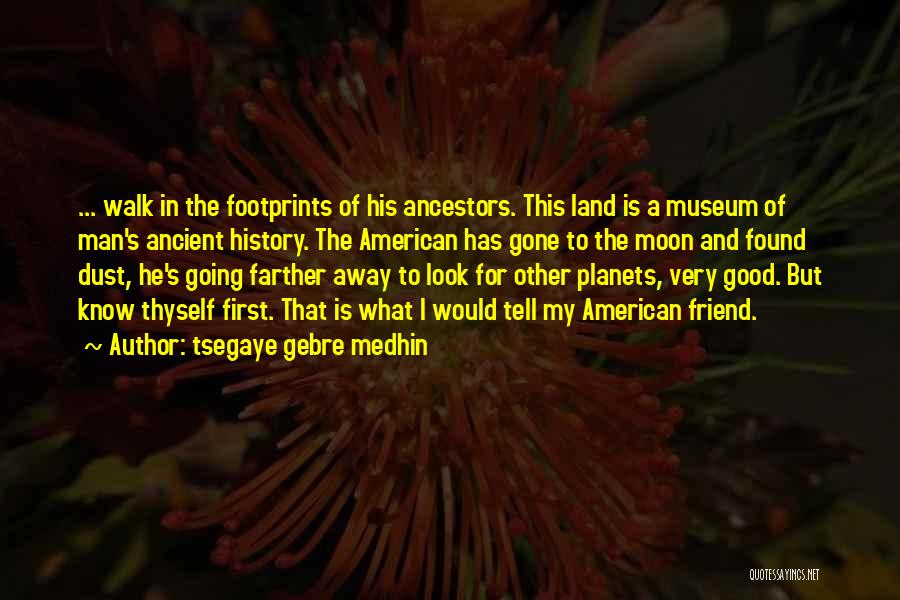 The Museum Quotes By Tsegaye Gebre Medhin