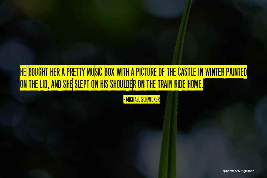 The Music Box Quotes By Michael Schmicker The Music Box Quotes By Michael Schmicker