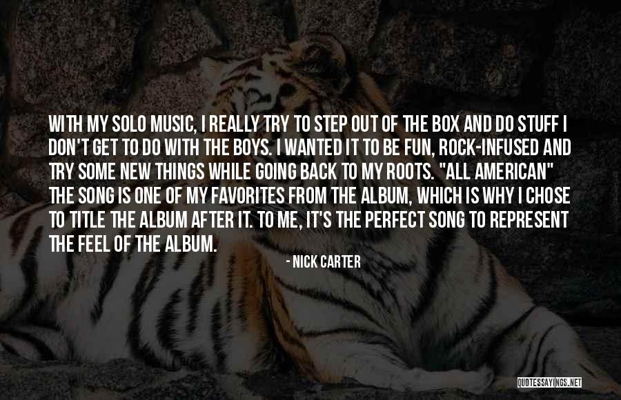 The Music Box Quotes By Nick Carter The Music Box Quotes By Nick Carter