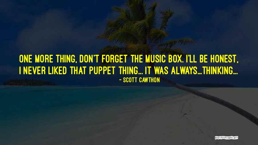 The Music Box Quotes By Scott Cawthon The Music Box Quotes By Scott Cawthon