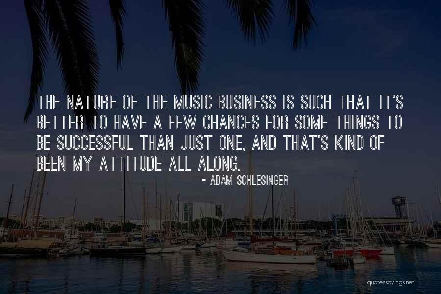 The Music Business Quotes By Adam Schlesinger