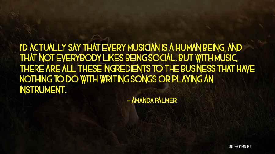 The Music Business Quotes By Amanda Palmer