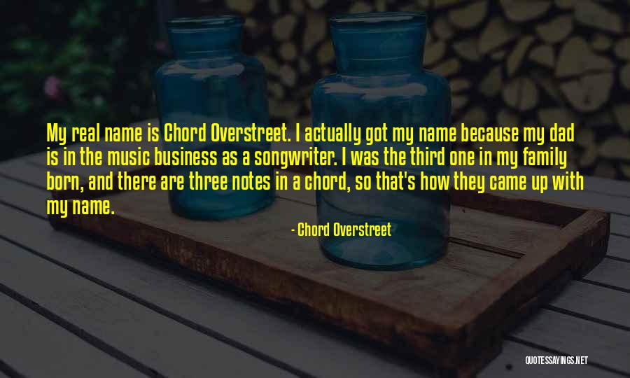 The Music Business Quotes By Chord Overstreet