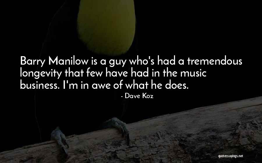 The Music Business Quotes By Dave Koz