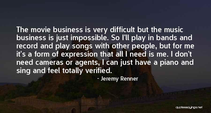 The Music Business Quotes By Jeremy Renner