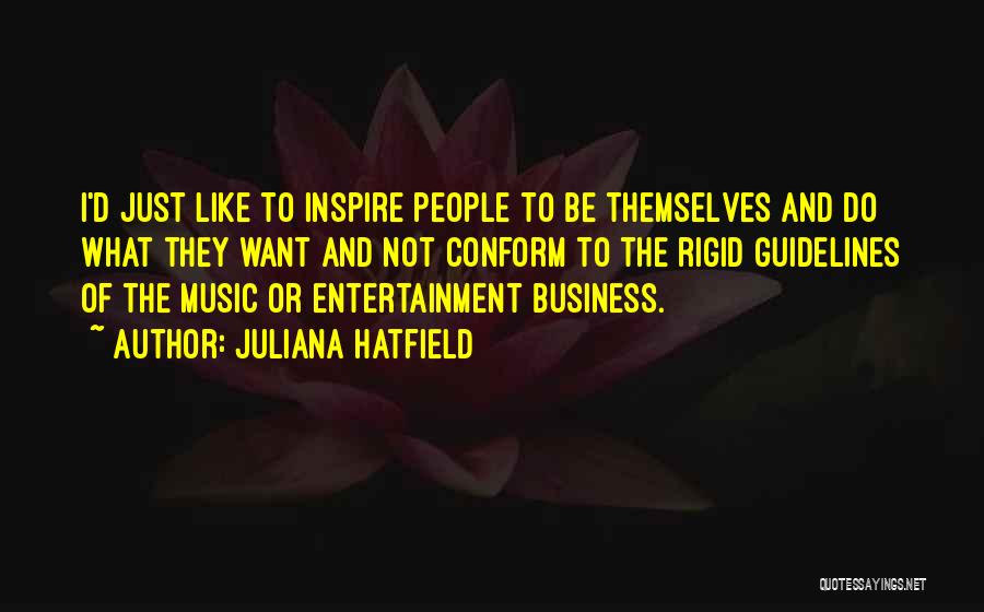 The Music Business Quotes By Juliana Hatfield