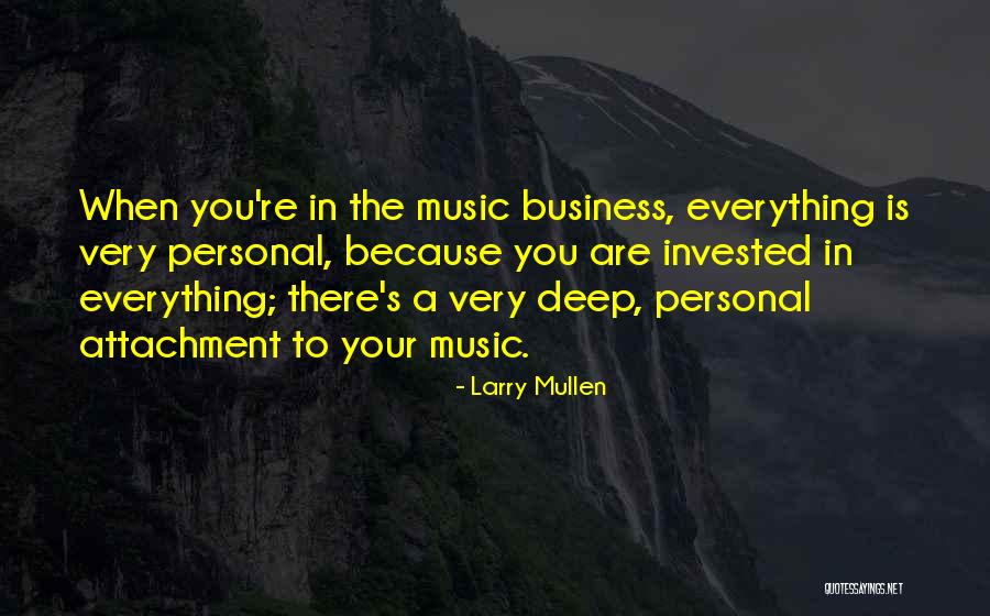 The Music Business Quotes By Larry Mullen