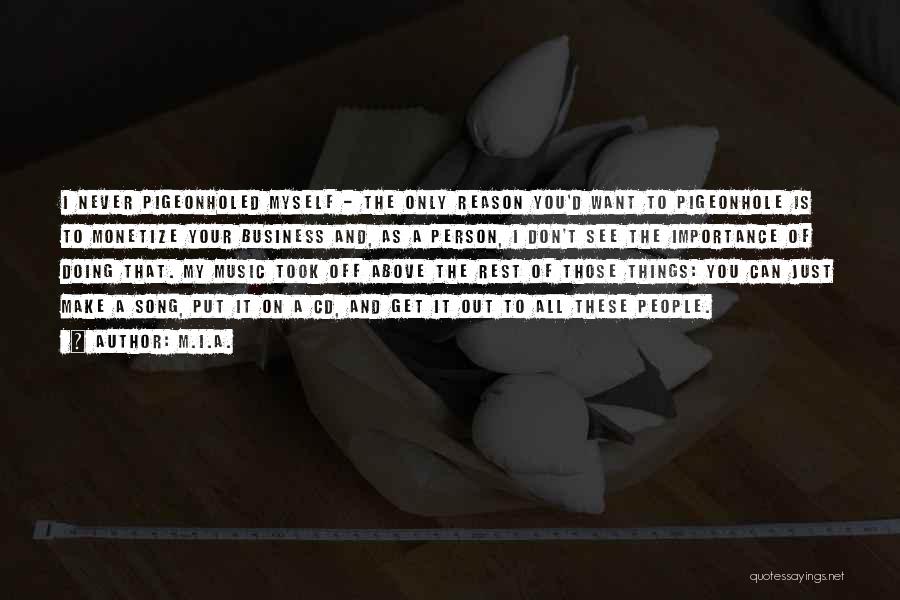The Music Business Quotes By M.I.A. The Music Business Quotes By M.I.A.