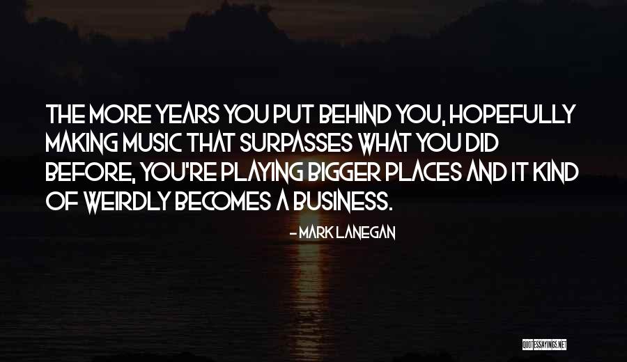 The Music Business Quotes By Mark Lanegan The Music Business Quotes By Mark Lanegan