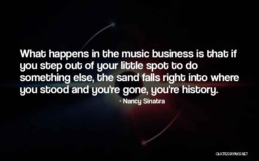 The Music Business Quotes By Nancy Sinatra The Music Business Quotes By Nancy Sinatra