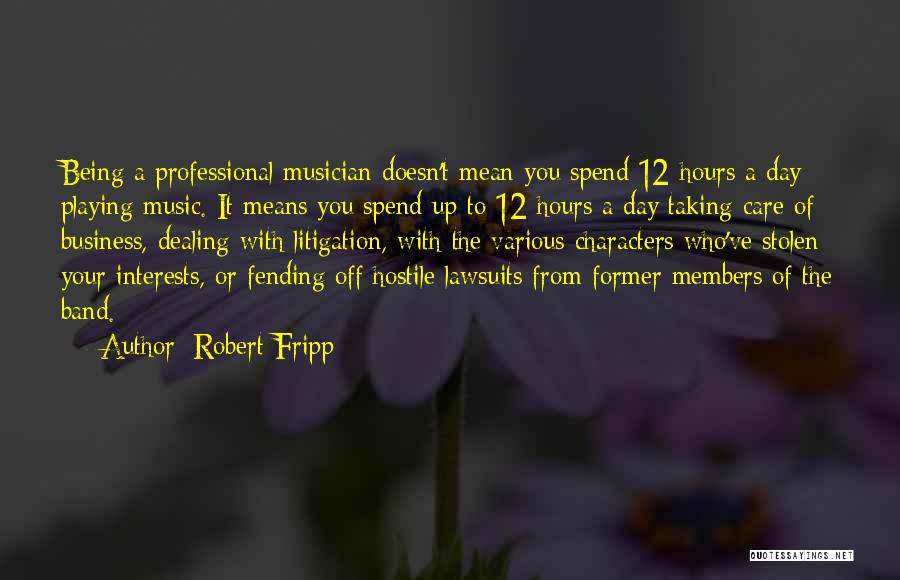 The Music Business Quotes By Robert Fripp