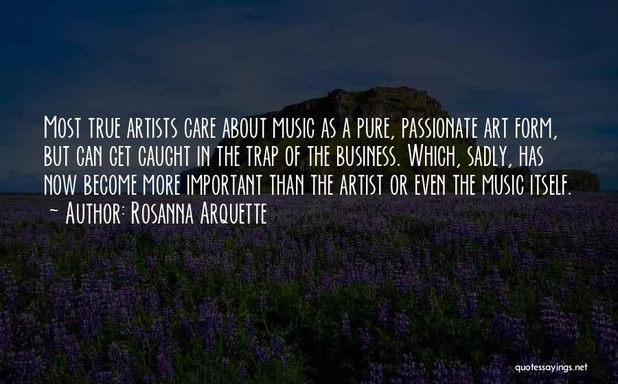 The Music Business Quotes By Rosanna Arquette The Music Business Quotes By Rosanna Arquette