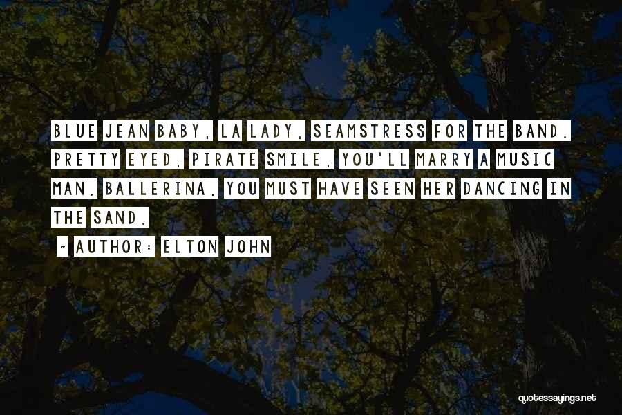 The Music Man Quotes By Elton John