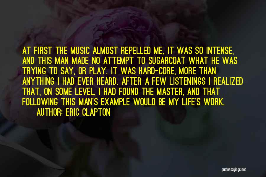 The Music Man Quotes By Eric Clapton