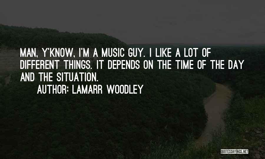 The Music Man Quotes By LaMarr Woodley