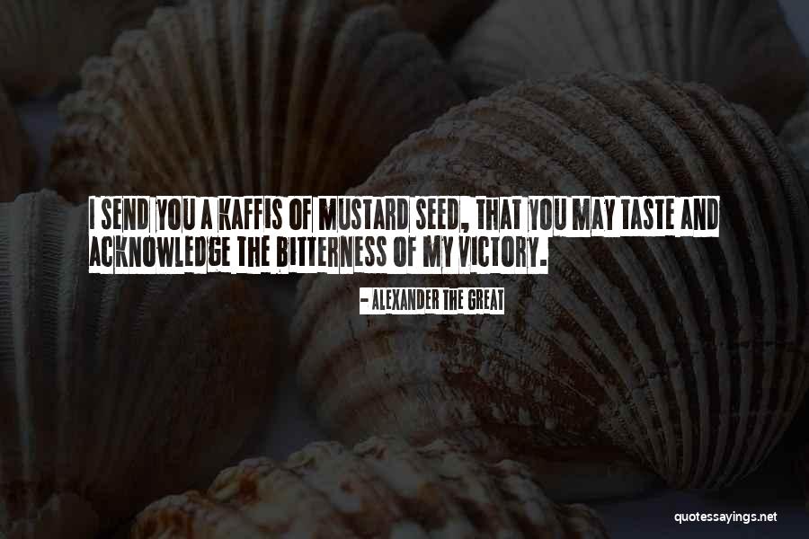 The Mustard Seed Quotes By Alexander The Great The Mustard Seed Quotes By Alexander The Great