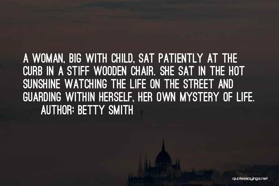 The Mystery Of A Woman Quotes By Betty Smith