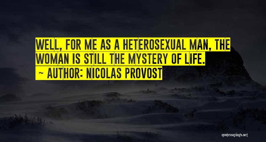 The Mystery Of A Woman Quotes By Nicolas Provost