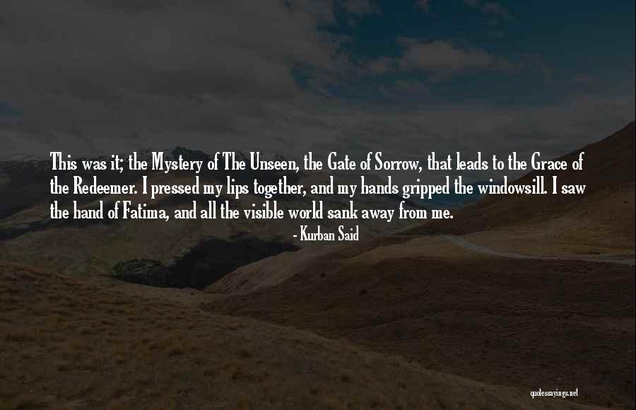 The Mystery Of Grace Quotes By Kurban Said The Mystery Of Grace Quotes By Kurban Said
