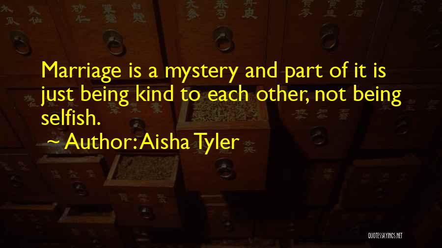 The Mystery Of Marriage Quotes By Aisha Tyler