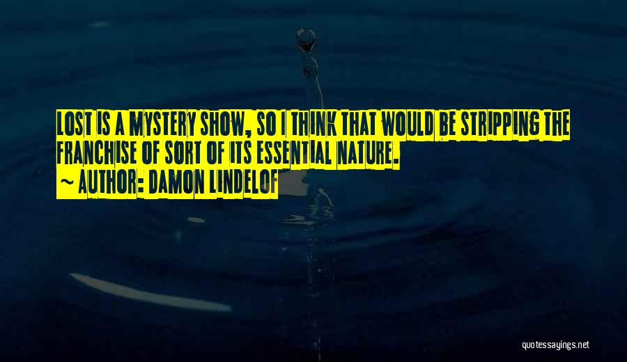 The Mystery Of Nature Quotes By Damon Lindelof