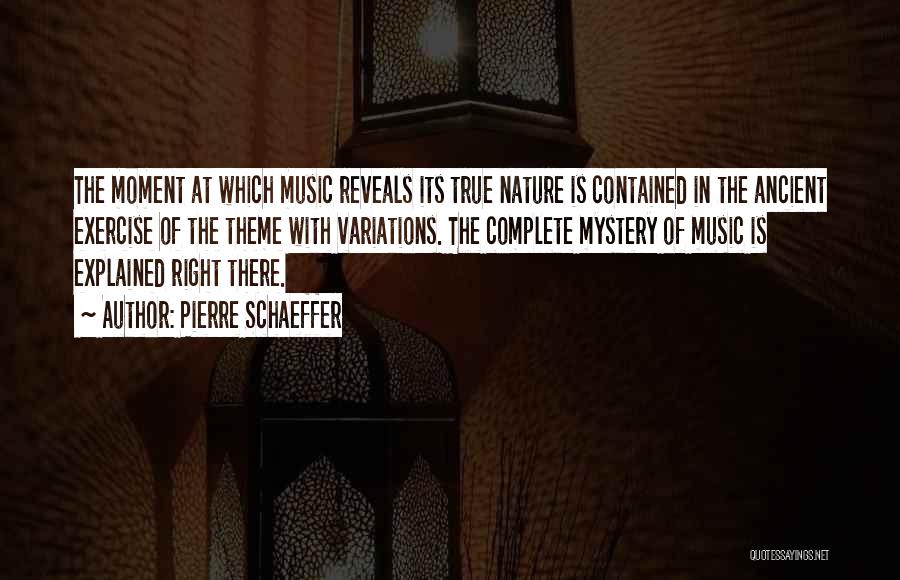 The Mystery Of Nature Quotes By Pierre Schaeffer