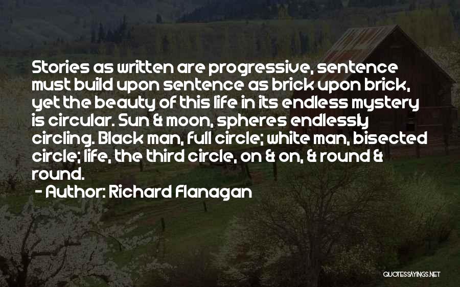 The Mystery Of The Moon Quotes By Richard Flanagan