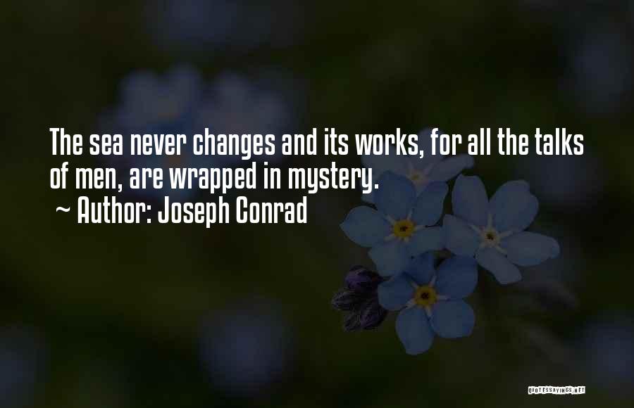 The Mystery Of The Sea Quotes By Joseph Conrad