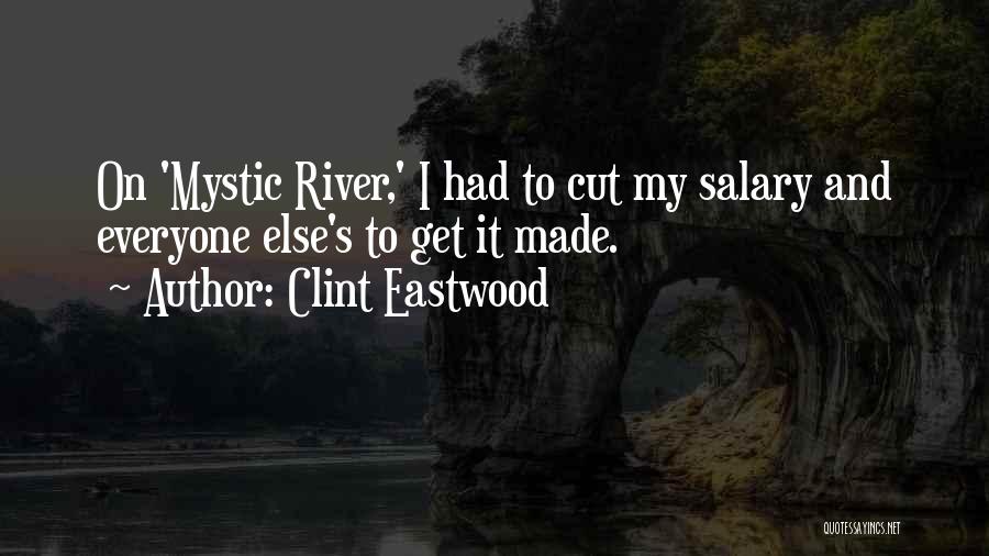 The Mystic River Quotes By Clint Eastwood