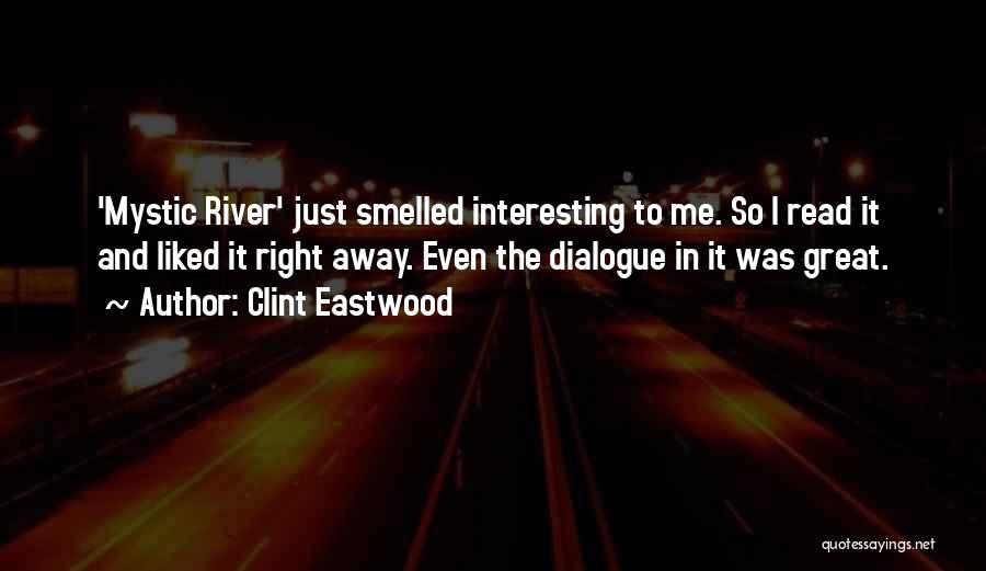 The Mystic River Quotes By Clint Eastwood