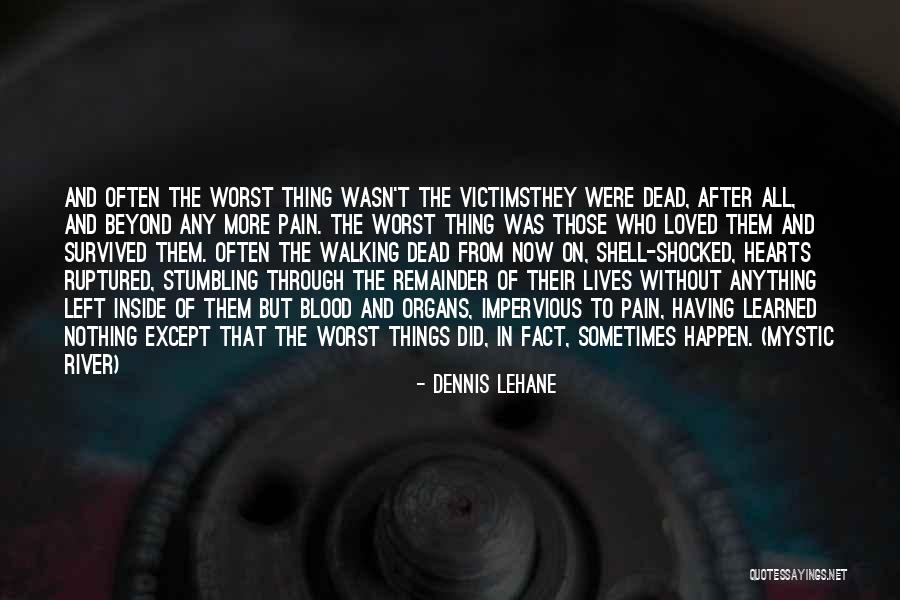 The Mystic River Quotes By Dennis Lehane